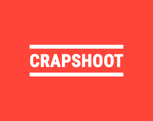 Crapshoot by Sean Noonan, MrTapa