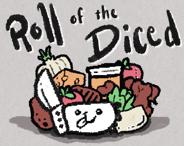 Roll of the Diced by codingkook