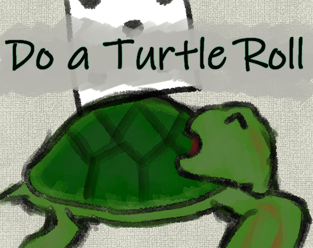 Do a Turtle Roll by YourWaifuIsALie