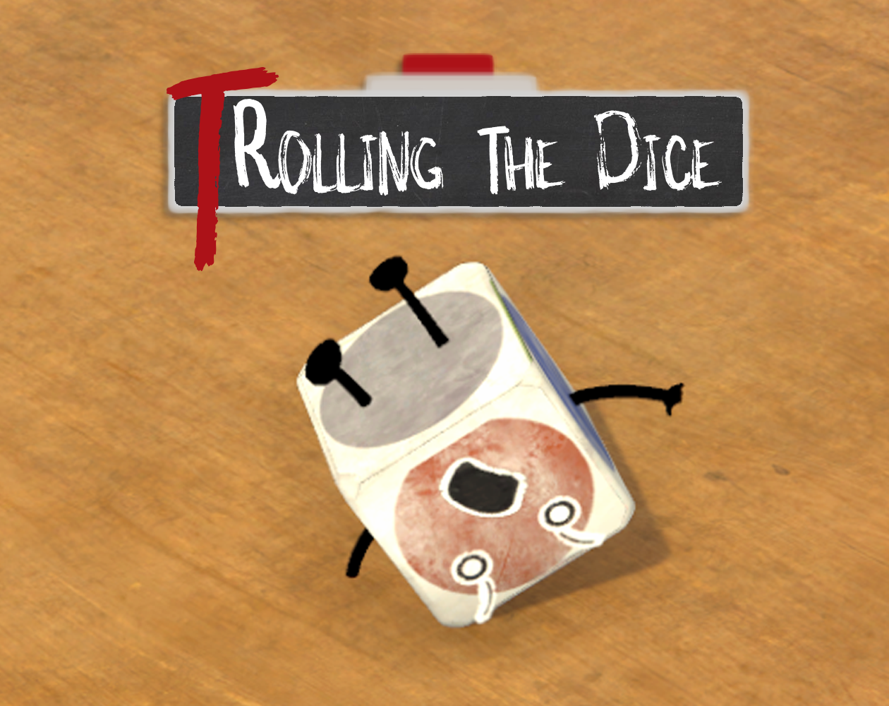 Trolling the Dice