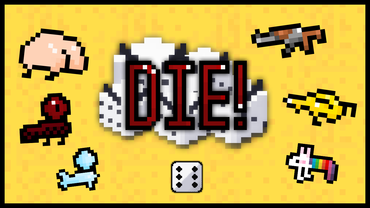 DIE!