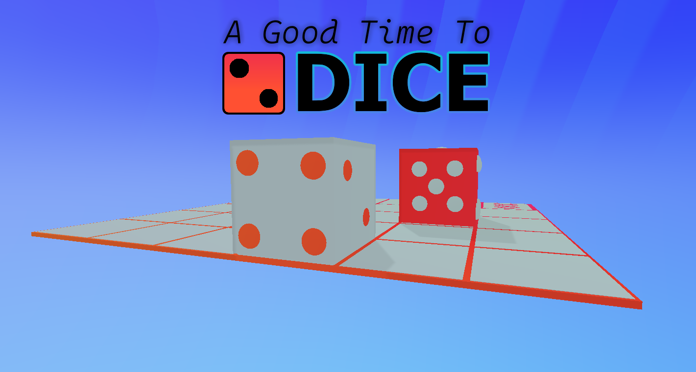 A Good Time To Dice by Bpfarrell, GameDevBryant, lordmasta, Priyal ...