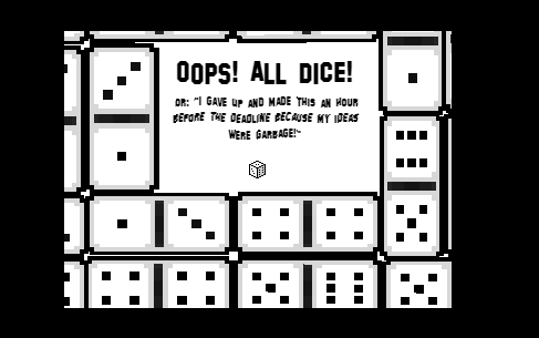 Oops! All Dice! (interlude)