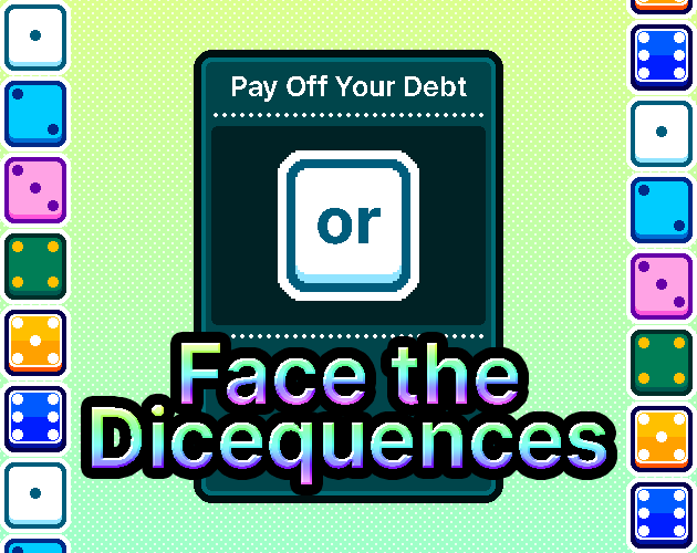 Face the Dicequences