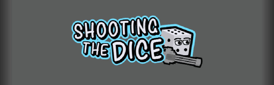Shooting The Dice