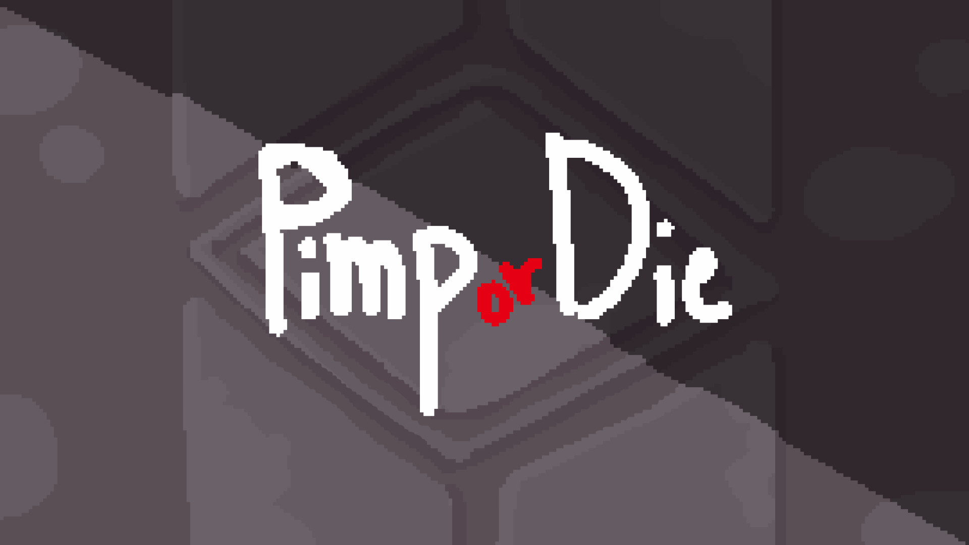 Pimp or Die