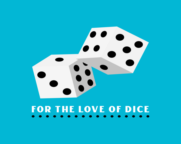 Cover image for For The Love of Dice