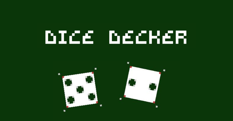 Dice Decker