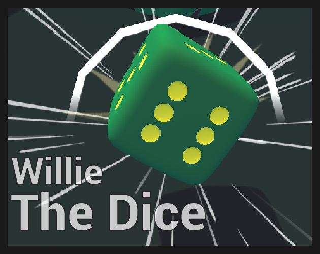 Willie The Dice
