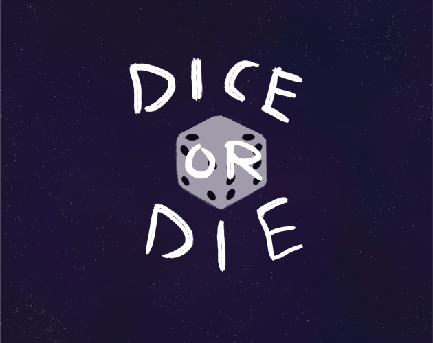 Dice or Die by Ruggot, ThePaleOne1 for GMTK Game Jam 2022 itch.io