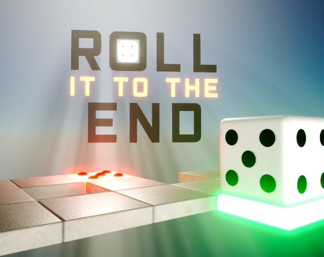 Roll it to the End - GMTK Game Jam 2022 - the first jam I