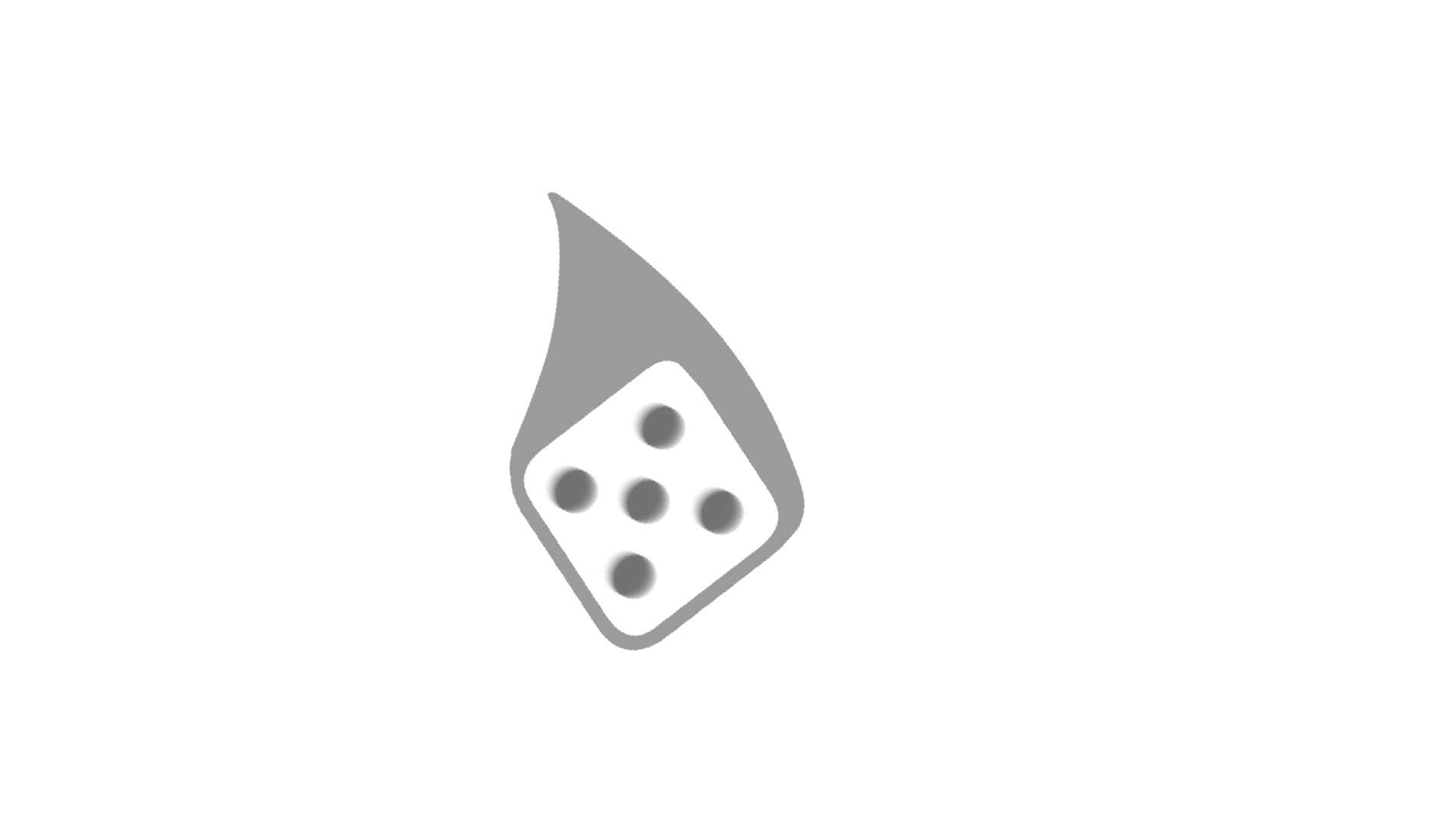 Roll Literally Roll