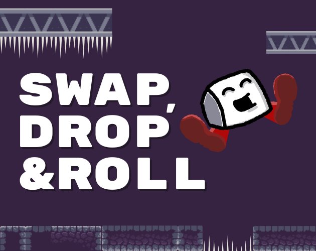 Swap, Drop & Roll