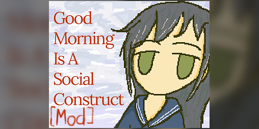 Cover image for Good Morning Is A Social Construct
