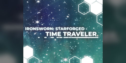 Cover image for Ironsworn: Starforged - Time Traveler