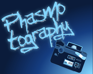 Phasmotogaphy   - Hunt ghosts with a film camera! 