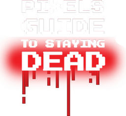 Pixels Guide to Staying Dead