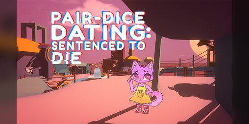 Cover image for Pair-Dice Dating: Sentenced to Die