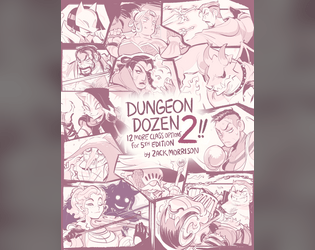 Dungeon Dozen 2   - A compilation of 12 illustrated class options for 5th Edition. 