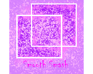 Smooth Smash