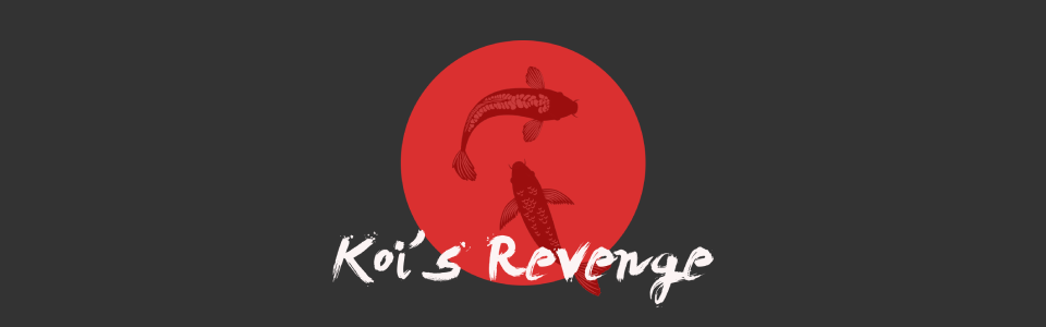 Koi's Revenge