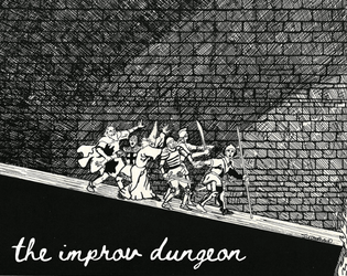 the improv dungeon   - just roll that shit up 
