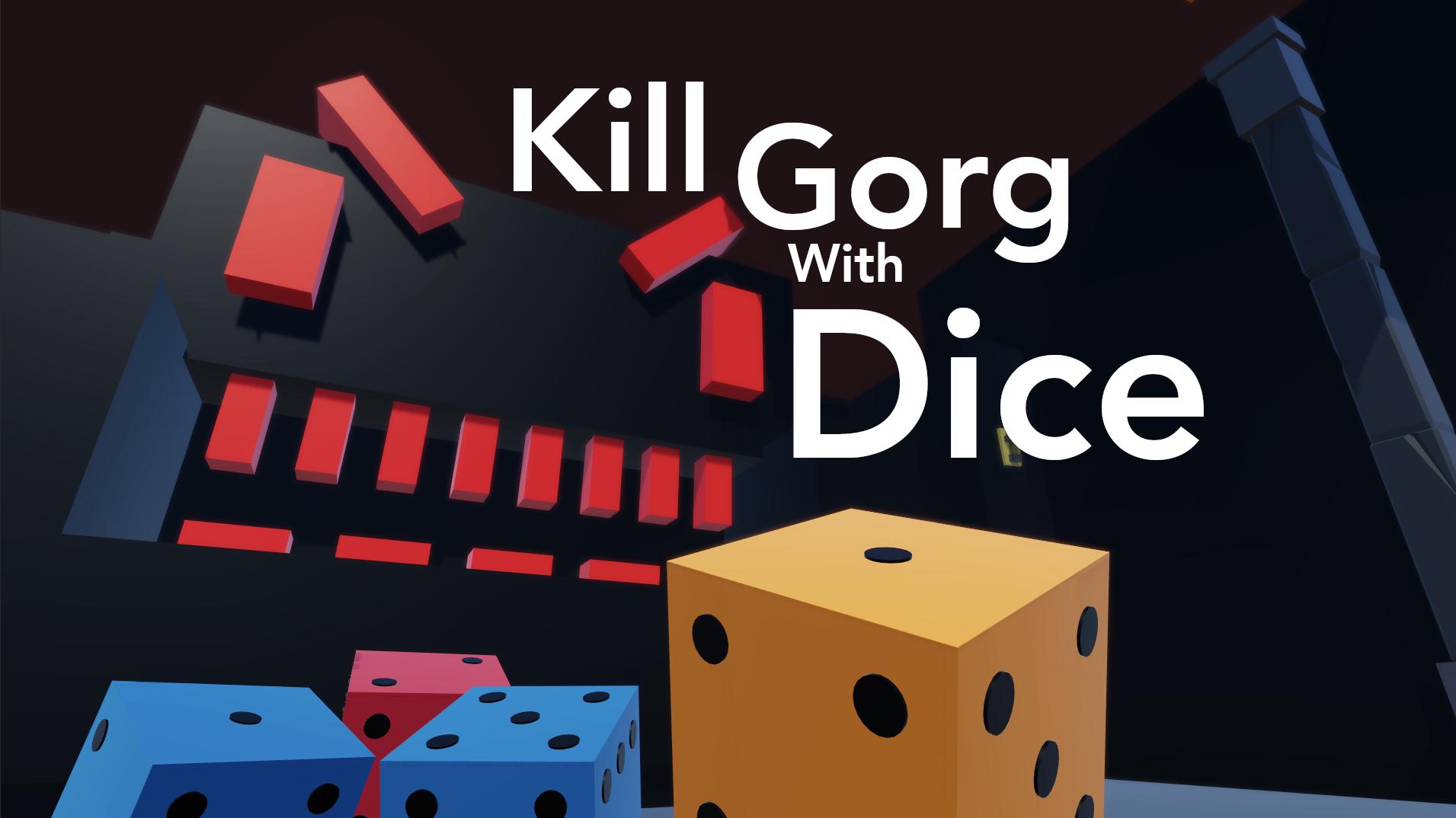 Kill Gorg with Dice