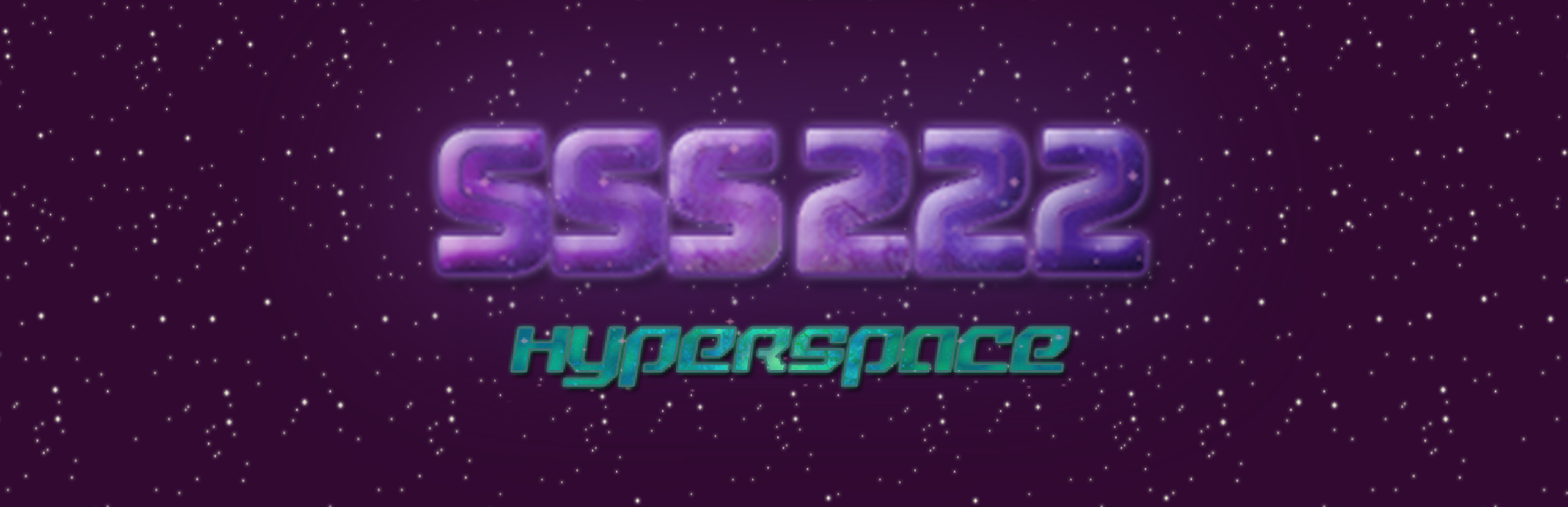 SSS222: HyperSpace