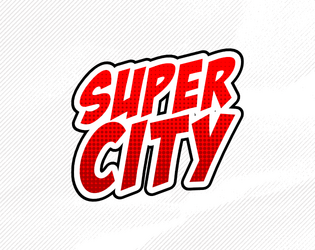 Super City   - One in every one hundred children in Super City is born with super powers. You are one of those children. 