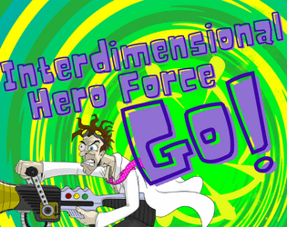 Interdimensional Hero Force Go!  