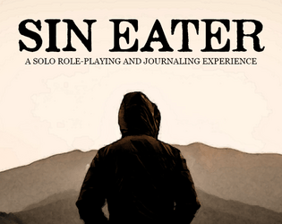 SIN EATER   - A Solo Role-Playing & Journaling Experience 