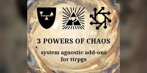 Cover image for 3 Powers of Chaos (ttrpg add-ons)