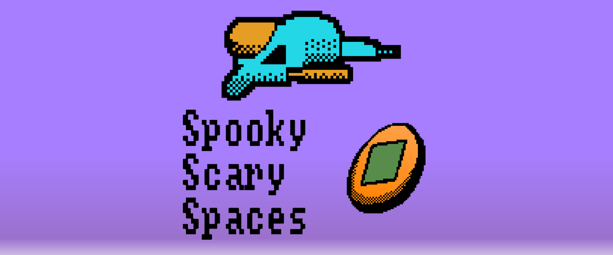 Spooky Scary Spaces