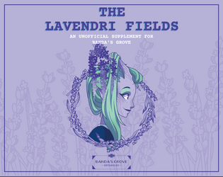 The Lavendri Fields   - The Lavendri Fields is part of the 2022 Quantum Camping Jam for Banda's Grove, by Pandion Games. 