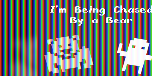 Cover image for I'm Being Chased by a Bear