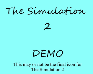 The Simulation 2 DEMO