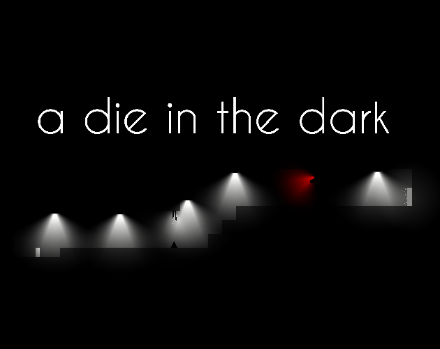 a die in the dark