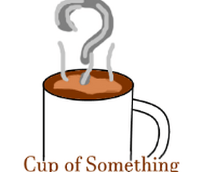 Cup Of Something