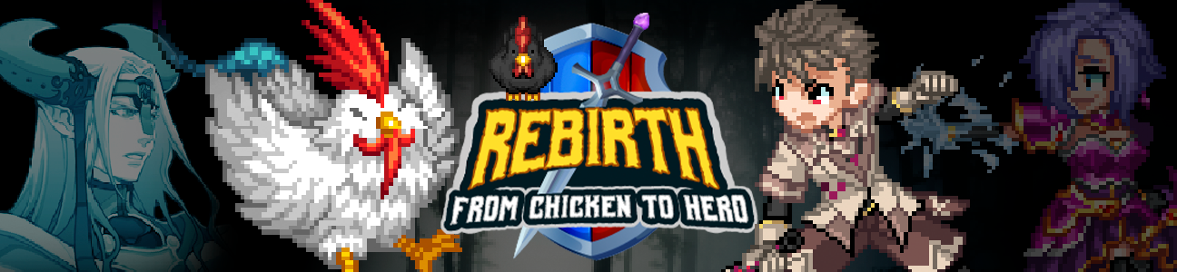 Rebirth: From Chicken to Hero