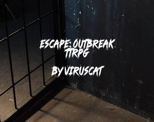 Escape: Outbreak   - Can you escape alive? Uncover the sinister truth. 