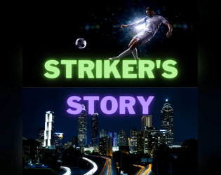 Striker's Story