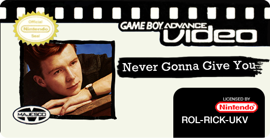 Never Gonna Give You Up Music Video For the GBA