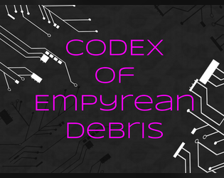 Codex of Empyrean Debris  