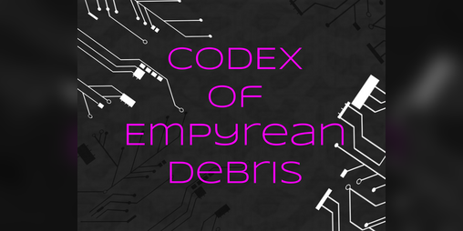 Cover image for Codex of Empyrean Debris