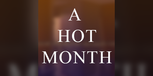 Cover image for A HOT MONTH