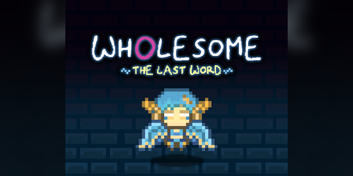 Cover image for Wholesome: The Last Word