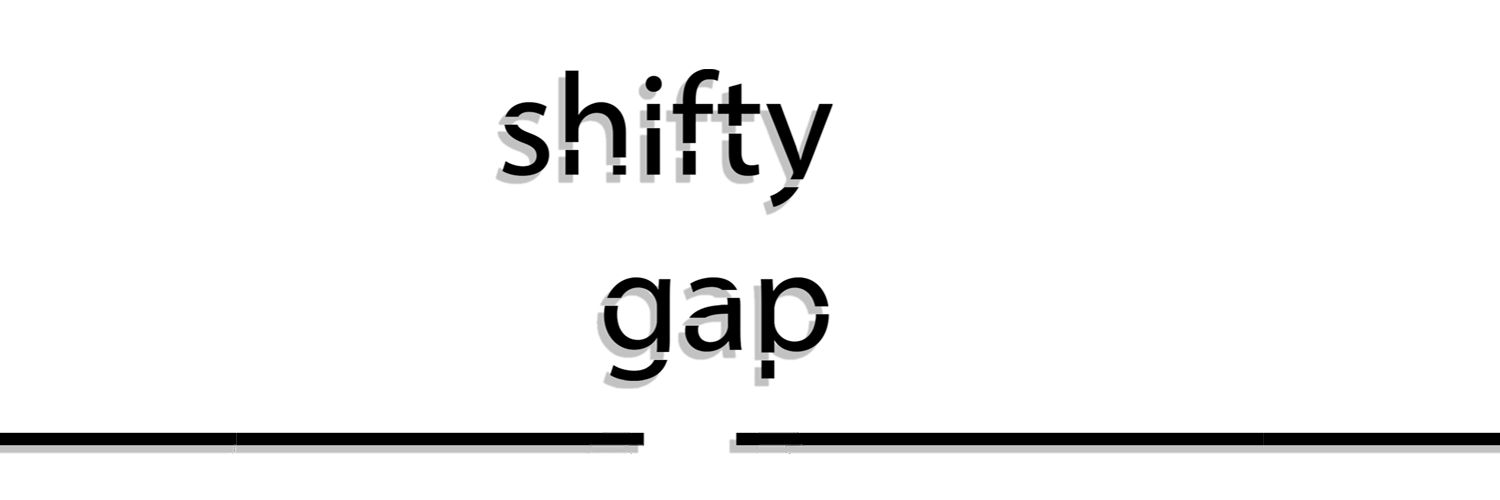 Shifty gap