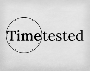 Timetested   - A 1-4 player TTRPG about friendship across time 