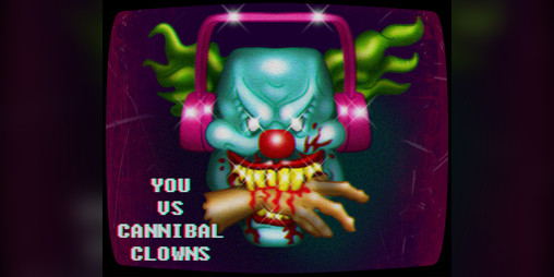 Cover image for YOU VS CANNIBAL CLOWNS