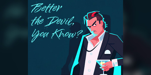 Cover image for Better the Devil, You Know?